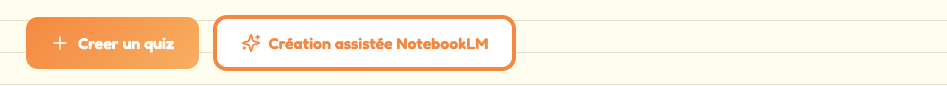 الزرّان «إنشاء اختبار» و«إنشاء بمساعدة NotebookLM» على quiz.monprofaugmente.fr